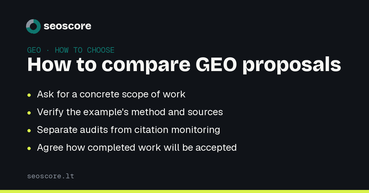 How to compare GEO proposals — Ask for a concrete scope of work; Verify the example's method and sources; Separate audits from citation monitoring; Agree how completed work will be accepted.