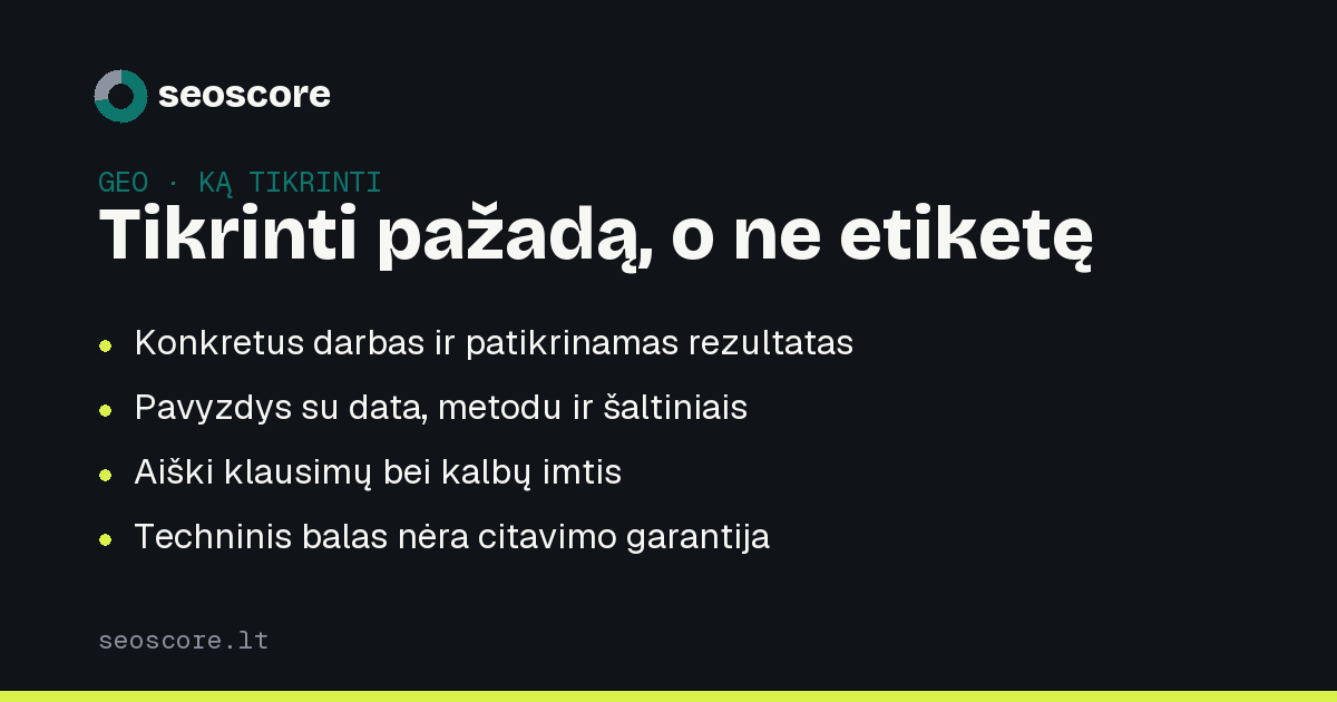 Tikrinti pažadą, o ne etiketę — Konkretus darbas ir patikrinamas rezultatas; Pavyzdys su data, metodu ir šaltiniais; Aiški klausimų bei kalbų imtis; Techninis balas nėra citavimo garantija.